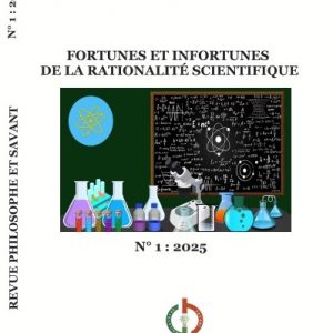 FORTUNES ET INFORTUNES  DE LA RATIONALITÉ SCIENTIFIQUE